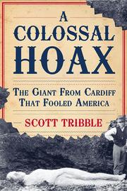 A colossal hoax by Scott Tribble