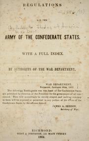 Cover of: Regulations for the army of the Confederate States by Confederate States of America. War Dept.