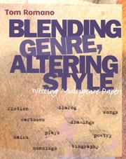 Cover of: Blending genre, altering style by Tom Romano