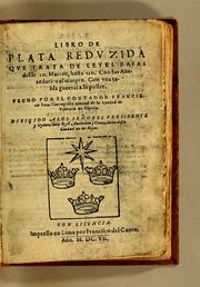 Cover of: Libro de plata reduzida que trata de leyes baias desde 20. marcos, hasta 120 by Francisco Juan Garreguilla, Francisco Juan Garreguilla