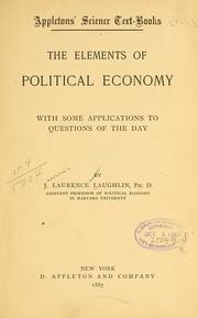 Cover of: The elements of political economy: with some applications to questions of the day