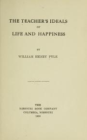 Cover of: The teacher's ideals of life and happiness