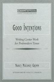 Cover of: Good intentions: writing center work for postmodern times