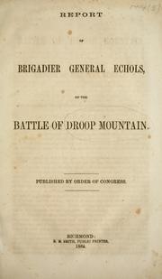 Cover of: Report of Brigadier General Echols, of the battle of Droop Mountain. by Confederate States of America. Army. Dept. of Southwestern Virginia