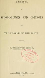 Cover of: A manual on school-houses and cottages for the people of the South by C. Thurston Chase