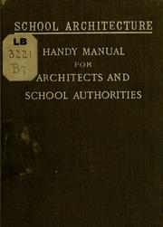 Cover of: School architecture: a handy manual for the use of architects and school authorities