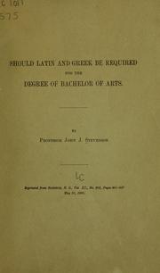 Cover of: Should Latin and Greek be required for the degree of bachelor of arts