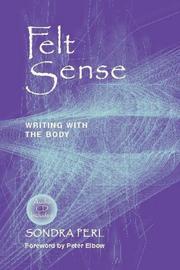 Cover of: Felt sense: writing with the body