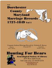 Early Dorchester County Maryland Marriage Records Vol 1 1727-1849 by Nicholas Russell Murray
