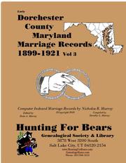 Early Dorchester County Maryland Marriage Records Vol 3 1900-1929 by Nicholas Russell Murray