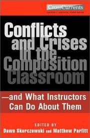 Cover of: Conflicts and crises in the composition classroom--and what instructors can do about them