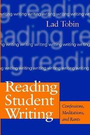 Cover of: Reading student writing: confessions, meditations, and rants