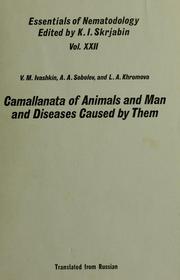 Cover of: Camallanata of animals and man and diseases caused by them =: Kamallanaty zhivotnykh i cheloveka i vyzyvaemye ime zabolevaniya