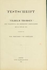 Cover of: Festschrift: Vilhelm Thomsen zur Vollendung des siebzigsten Lebensjahres am 25. Januar 1912