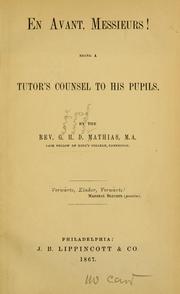 Cover of: En avant, messieurs!: Being a tutor's counsel to his pupils.