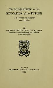 Cover of: The humanities in the education of the future by William Baxter Owen