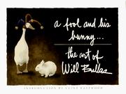Cover of: A Fool and His Bunny: The Art of Will Bullas