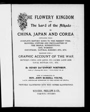 The flowery kingdom and the land of the Mikado, or, China, Japan and Corea by Henry Davenport Northrop
