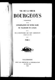 Vie de la soeur Bourgeoys, fondatrice de la Congrégation de Notre-Dame de Villemarie en Canada by Étienne Michel Faillon