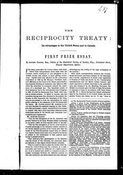 Cover of: The Reciprocity Treaty: its advantages to the United States and Canada : first prize essay