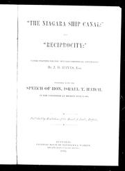 Cover of: "The Niagara Ship Canal" and "Reciprocity": papers written for the "Buffalo Commercial Advertiser" by J.D. Hayes ; together with the speech of Hon. Israel T. Hatch, in the convention at Detroit, July 14, 1865