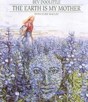 Cover of: The earth is my mother by Bev Doolittle
