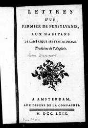 Cover of: Lettres d'un fermier de Pensylvanie aux habitans de l'Amérique septentrionale: traduites de l'anglois