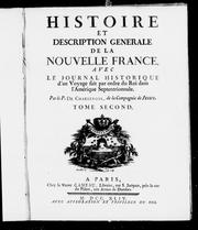 Histoire et description générale de la Nouvelle France by Pierre-François-Xavier de Charlevoix