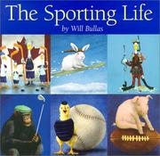 Cover of: The Sporting Life by Will Bullas, Will Bullas