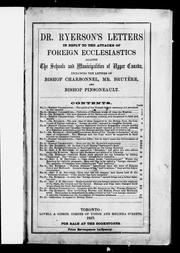 Cover of: Dr. Ryerson's letters in reply to the attacks of foreign ecclesiastics against the schools and municipalities of Upper Canada by Egerton Ryerson