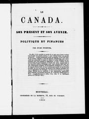 Cover of: Le Canada, son présent et son avenir: politique et finances