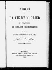 Cover of: Abrégé de la vie de M. Olier, fondateur du Séminaire Saint-Sulpice et de la colonie de Montréal, en Canada