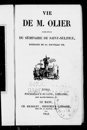Cover of: Vie de M. Olier, fondateur du Séminaire de Saint-Sulpice: extraite de sa nouvelle vie