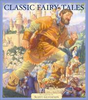 Cover of: Classic fairy tales by illustrated by Scott Gustafson.