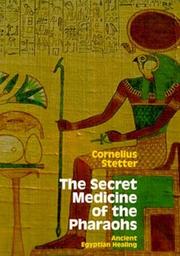 Cover of: The Secret Medicine of the Pharoahs by Cornelius Stetter, Cornelius Stetter