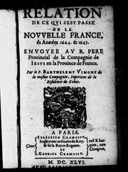 Cover of: Relation de ce qui s'est passé en la Nouvelle France, és années 1644 & 1645 by Barthélemy Vimont