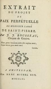 Cover of: Extrait du Projet de paix perpétuelle de Monsieur l'abbé de Saint-Pierre