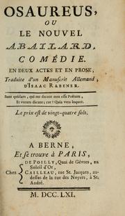 Cover of: Osaureus: ou, Le nouvel Abailard, comédie.  En deux actes et en prose, traduite d'un manuscrit allemand, d'Isaac Rabener