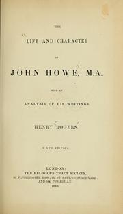 Cover of: The life and character of John Howe, M.A.: with an analysis of his writings