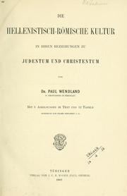 Cover of: Die hellenistisch-römische kultur in ihren beziehungen zu judentum und christentum by Paul Wendland