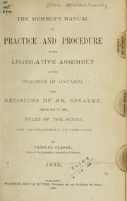 Cover of: The Member's manual of practice and procedure in the Legislative Assembly of the Province of Ontario by Ontario. Legislative Assembly.