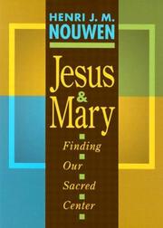 Jesus and Mary by Henri J. M. Nouwen