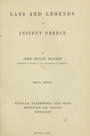 Cover of: Lays and legends of ancient Greece by John Stuart Blackie