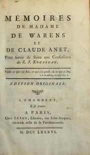 Cover of: Mémoires de Madame de Warens et de Claude Anet: pour servir de Suite aux Confessions de J.J. Rousseau