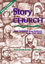 Cover of: The story of the church: peak moments from Pentecost to the year 2000