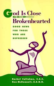 Cover of: God is close to the brokenhearted by Rachel Callahan