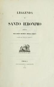 Cover of: Leggenda di Santo Ieronimo, scritta nel buon secolo della lingua e non mai fin qui stampata