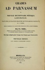 Cover of: Gradus ad Parnassum, ou, Nouveau dictionnaire poétique latin-français fait sur le plan du Magnum Dictionarium Poeticum du P. Vanière