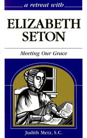 Cover of: A retreat with Elizabeth Seton: meeting our grace