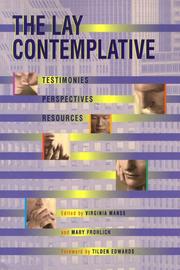 Cover of: The lay contemplative: testimonies, perspectives, resources